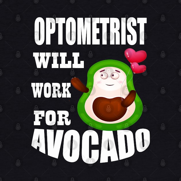 Optometrist Will Work for Avocad by Emma-shopping